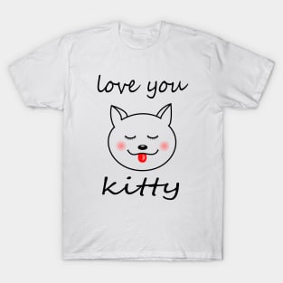 love you kitty T-Shirt